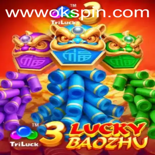 Exploring the Exciting World of 3LuckyBaozhu with OKSpin PH