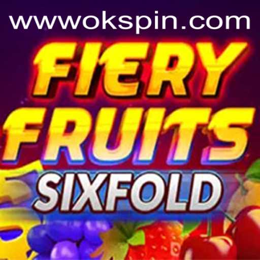 FieryFruitsSixFold: A New Gaming Sensation from OKSpin PH