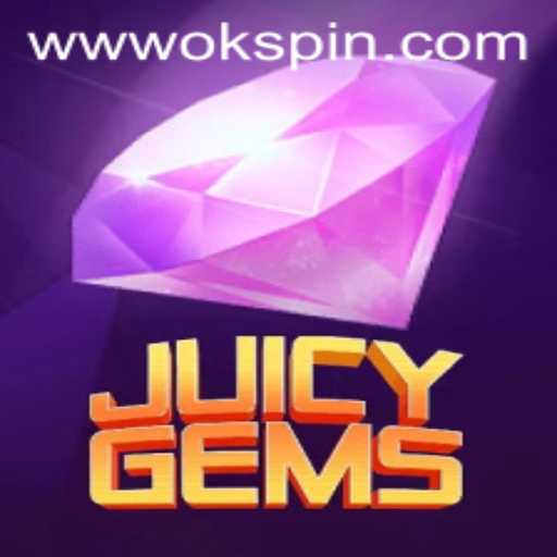 JuicyGems: Unveiling the Thrills of OKSpin PH's New Gem-Themed Game