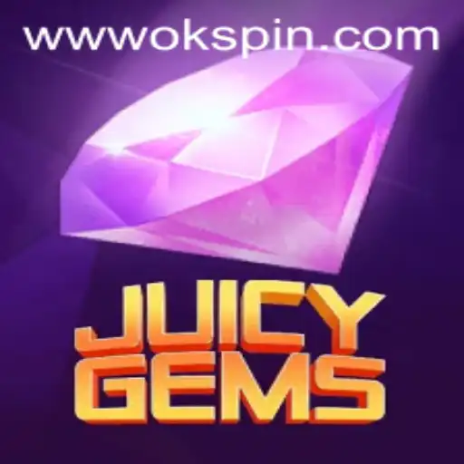JuicyGems: Unveiling the Thrills of OKSpin PH's New Gem-Themed Game