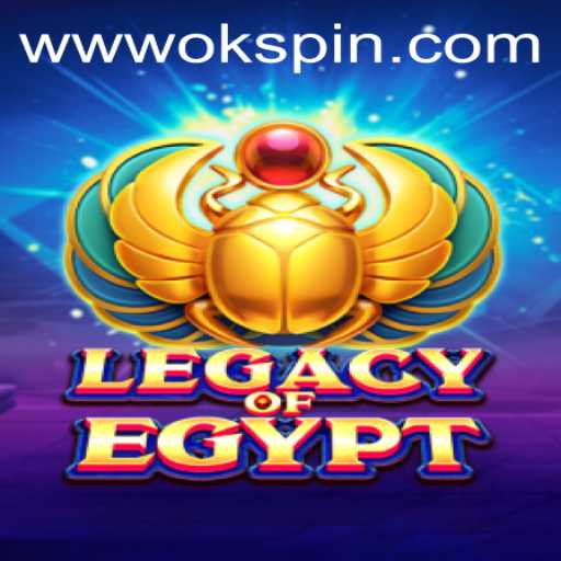 Ancient Thrills and Modern Spins: Exploring LegacyOfEgypt with OKSpin PH