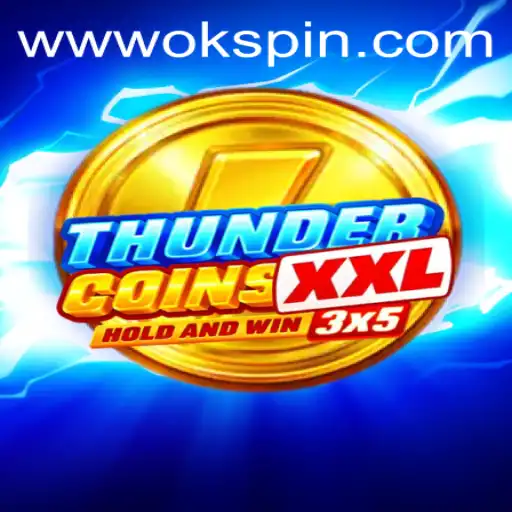 Exploring the Exciting World of ThunderCoinsXxl with OKSpin PH