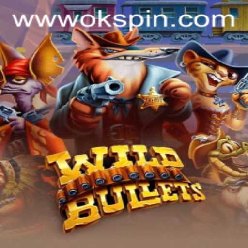 Exploring the Thrilling World of WildBullets with OKSpin PH